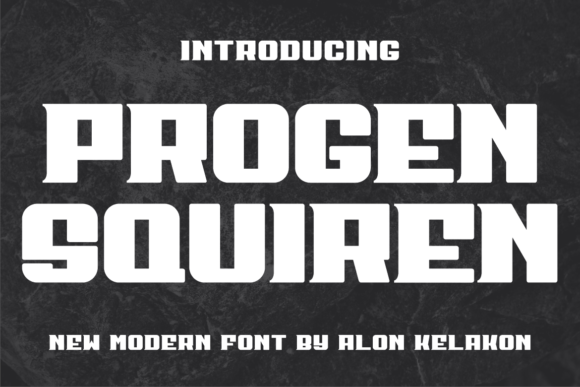 Progen Squiren: A Modern Display Typeface for Makers